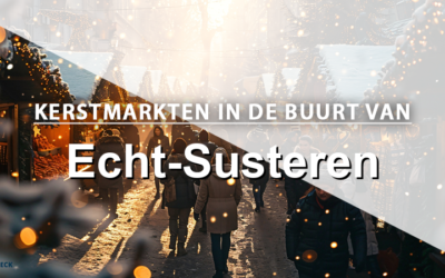 Top 10: de leukste kerstmarkten in de buurt van Echt